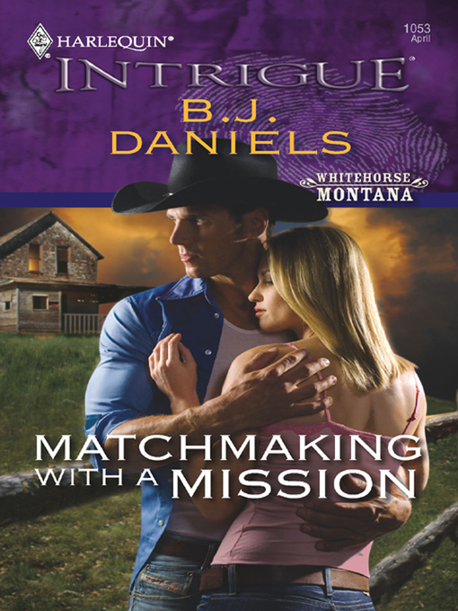 Title details for Matchmaking with a Mission by B.J. Daniels - Wait list